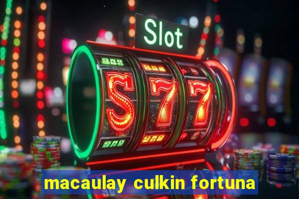 macaulay culkin fortuna